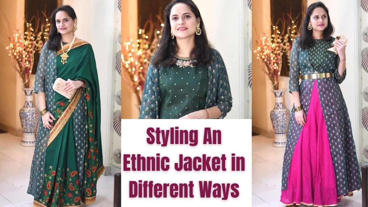 STYLING AN ETHNIC JACKET TO CREATE DIFFERENT LOOKS  | एक Ethnic जैकेट बड़े कमाल की #WinterStyling