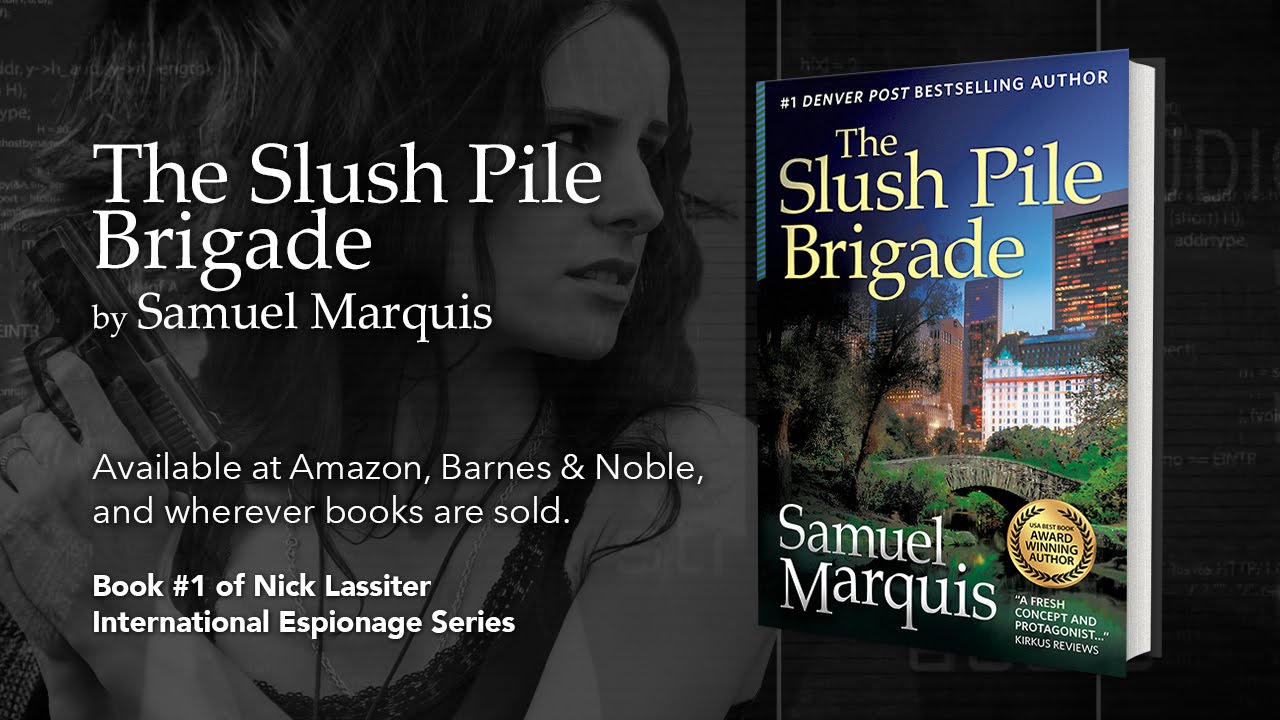 The Slush Pile Brigade - Samuel Marquis