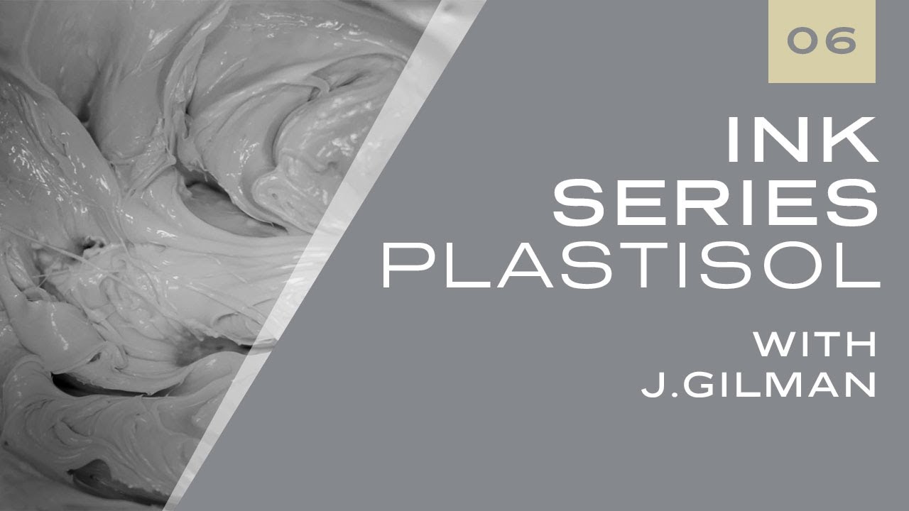 Ink Series | Plastisol
