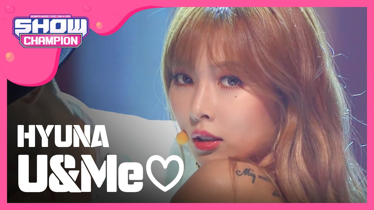 [SHOWCHAMPION] 현아 - U&Me♡ (HyunA - U&Me♡) l EP.197