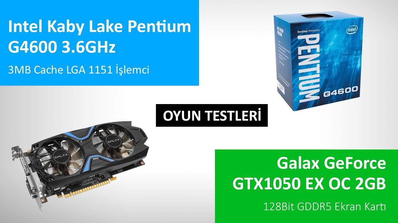 Pentium G4600 + GTX1050 Game Benchmarks