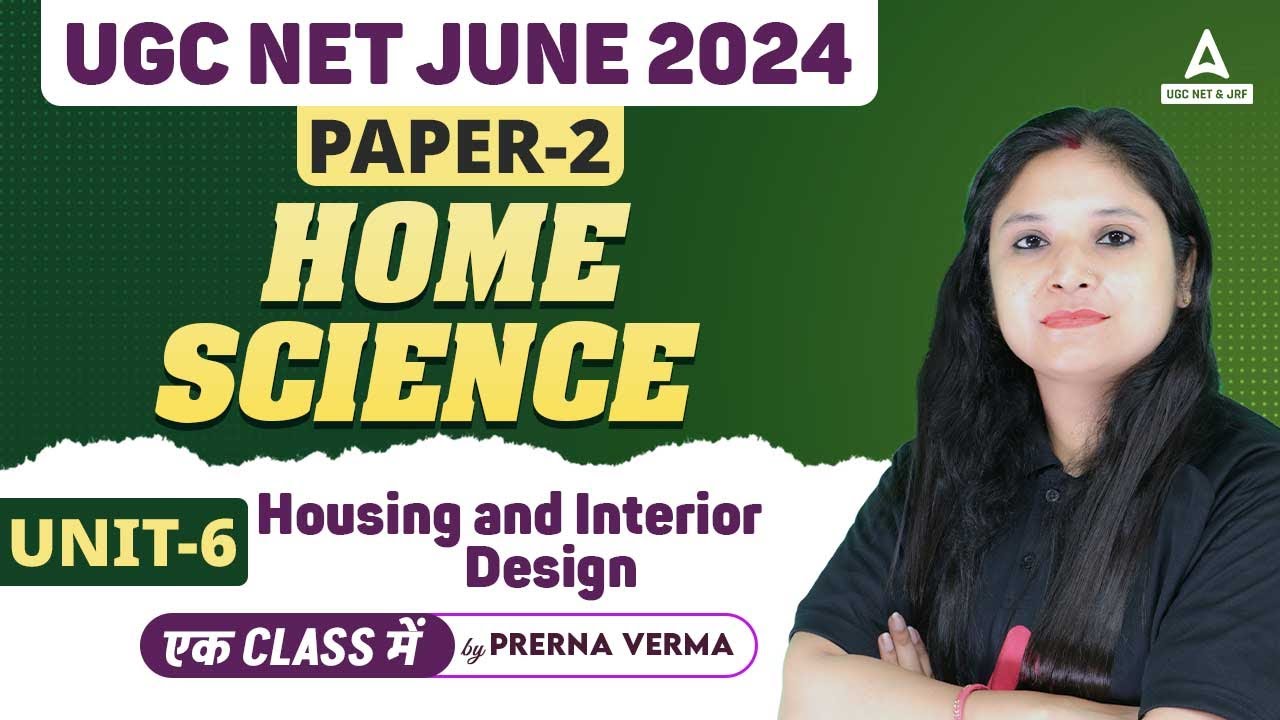 UGC NET Home Science Unit 6 | Housing & Interior Design by Prerna Ma'am
