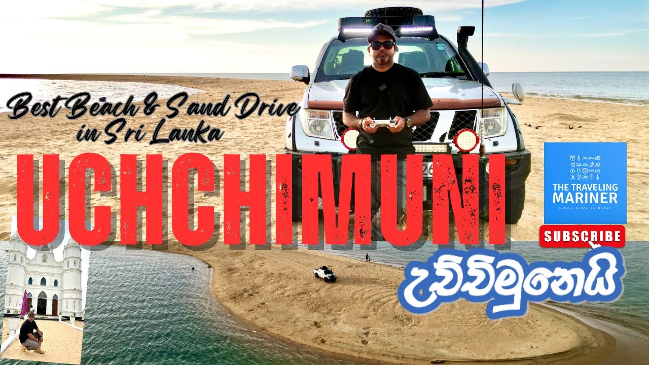 Uchchimuni | Sand Drive in Sri Lanka | උච්චිමුනෙයි | Velakkani Church Kalpitiya