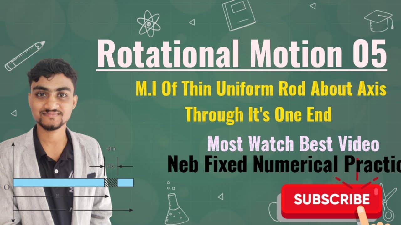 Moment of inertia of thin uniform rod about an Axis through its one end  ( नेपालिमा )  Derivation