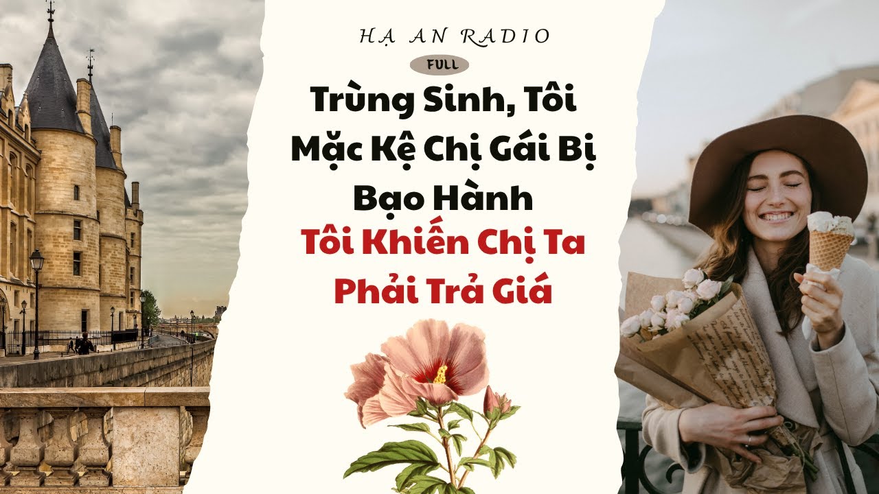 Trùng Sinh, Tôi Mặc Kệ Chị Gái Bị Bạo Hành, Tôi Khiến Chị Ta Phải Trả Giá