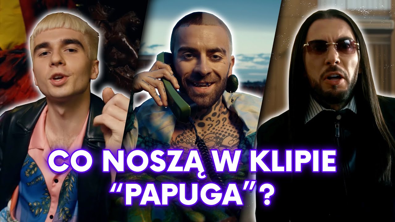 Co nosi Mata w klipie "Papuga"? (+ Quebonafide & Malik Montana)