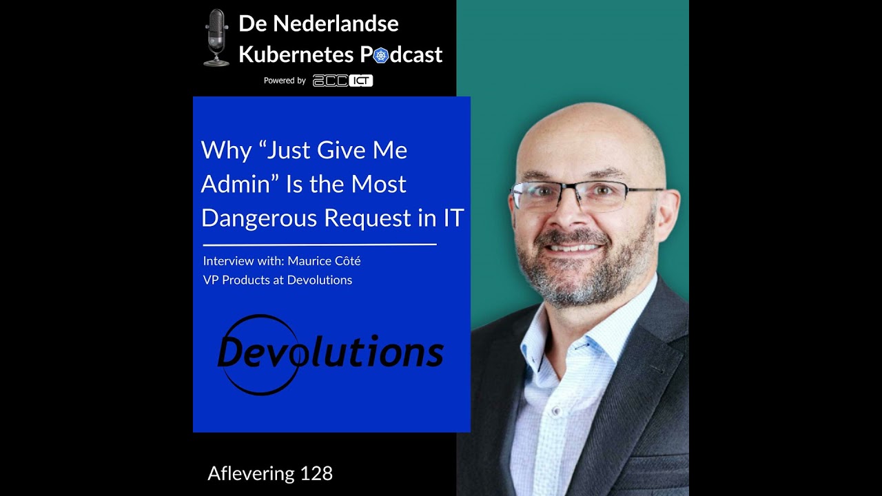 #128 Why “Just Give Me Admin” Is the Most Dangerous Request in IT