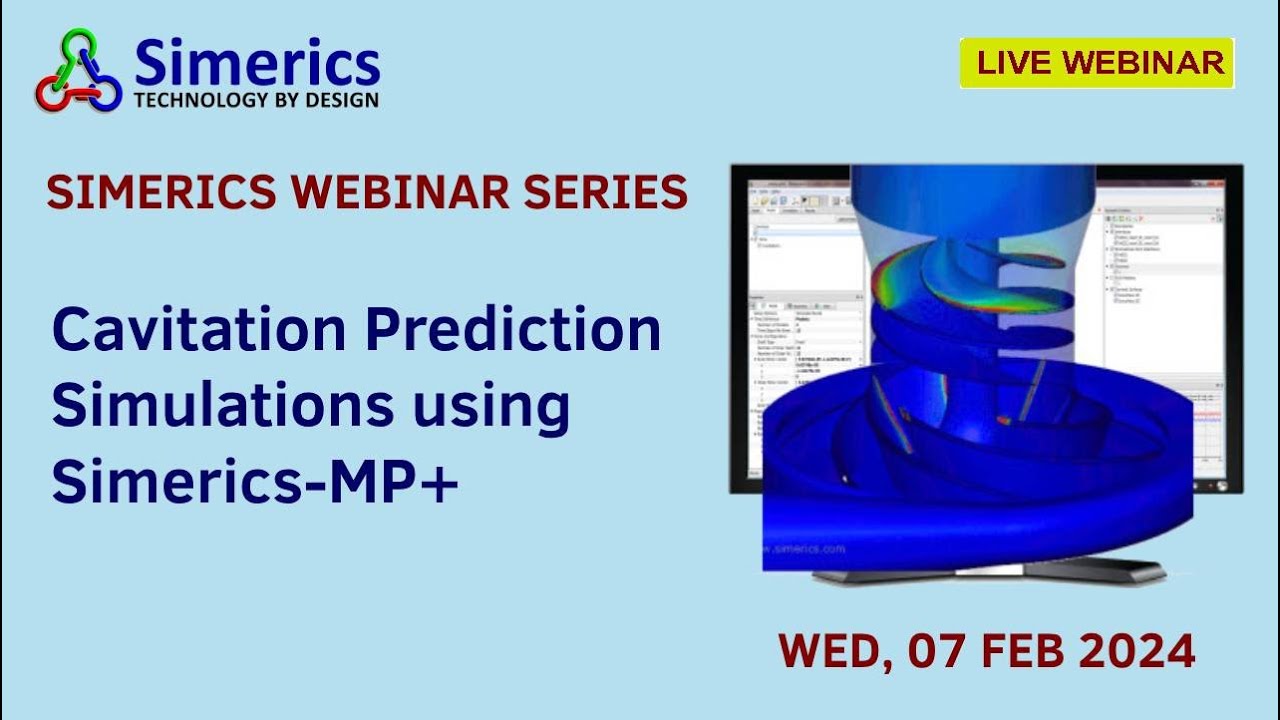 SIMERICS Webinar Series 2024 - Cavitation Prediction Simulations using Simerics MP+