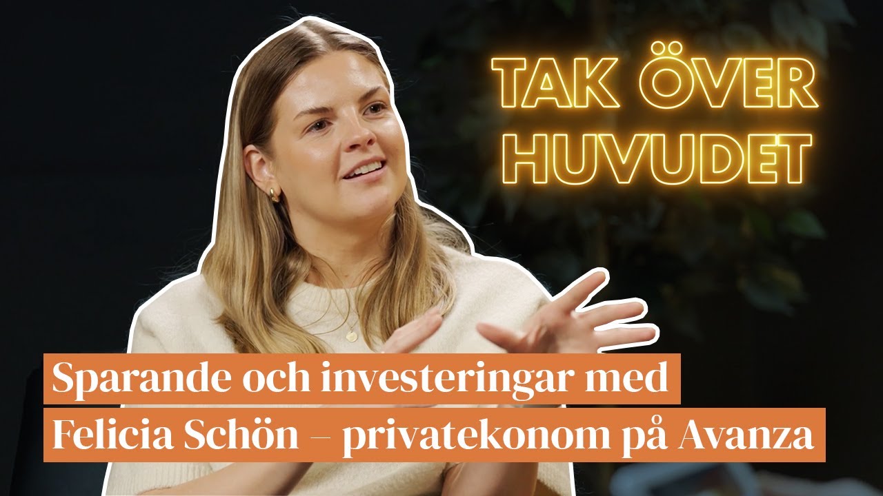 Sparande och investeringar med Felicia Schön