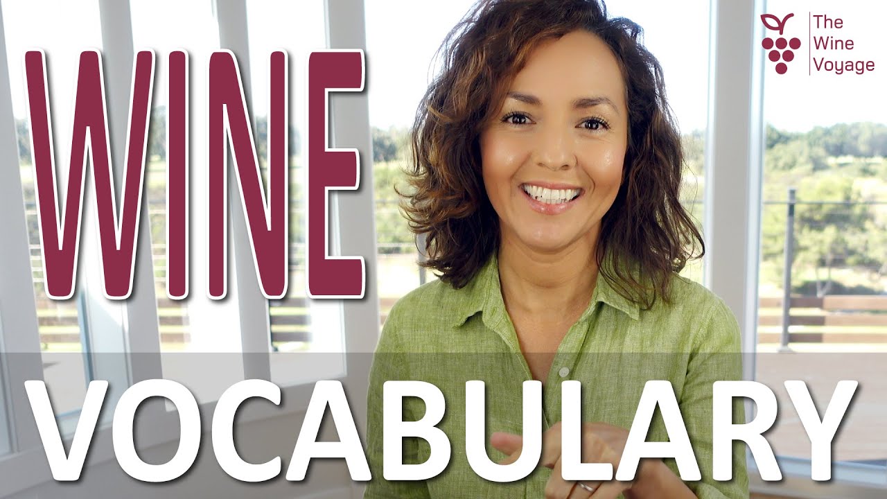 Wine Vocabulary | Wine Courses | How to Learn about Wine | Wine 101