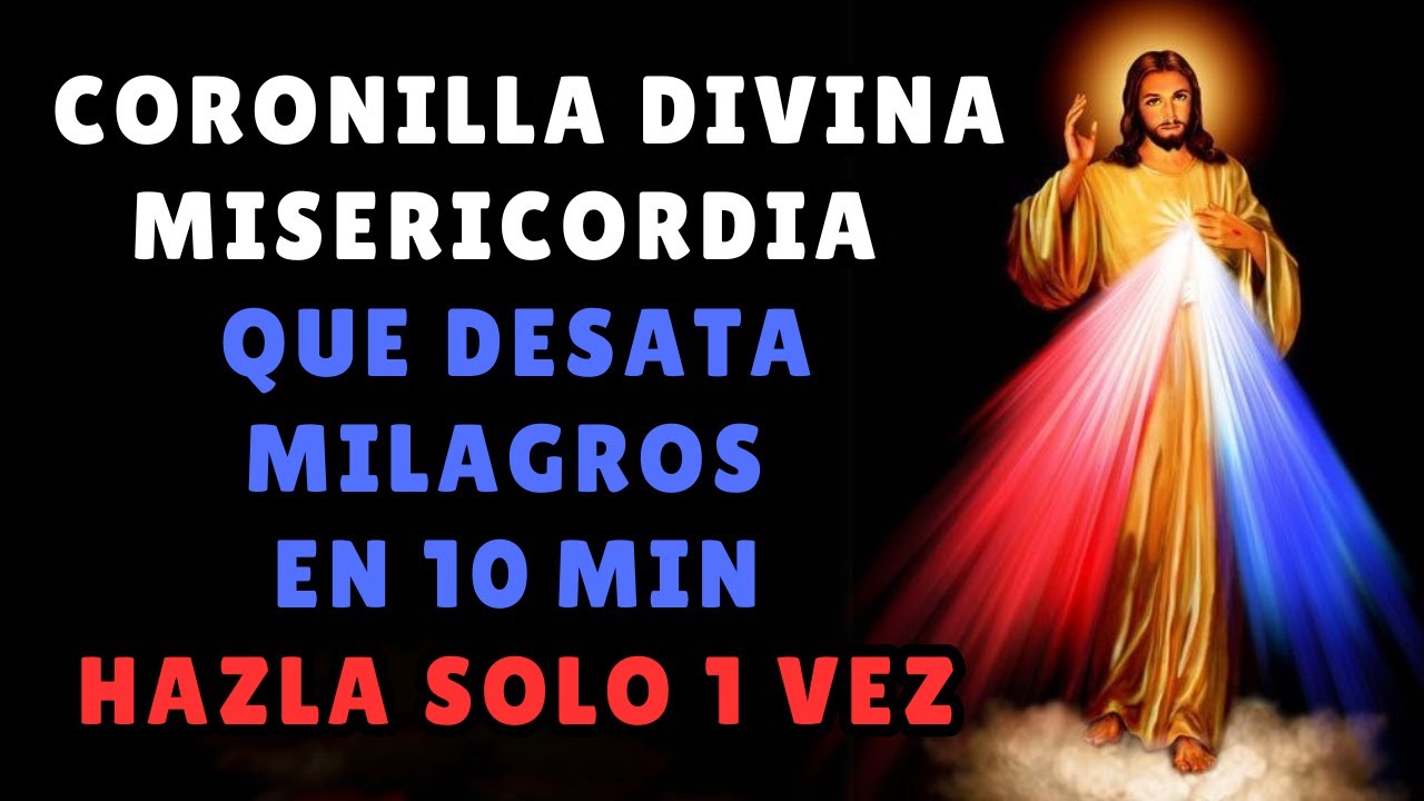 ACTIVA YA la Misericordia: CORONILLA DIVINA MISERICORDIA que DESATA MILAGROS en 10 MIN