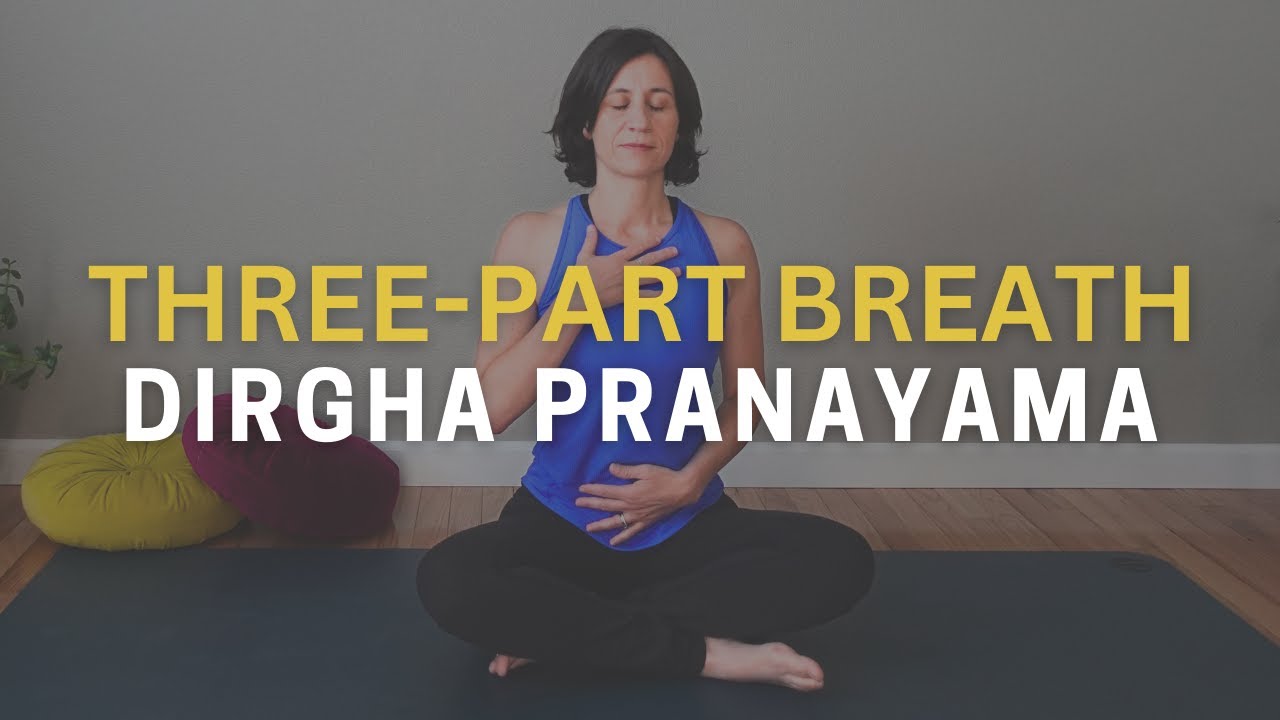 Three Part Breath | Dirgha Pranayama | Learn & Practice