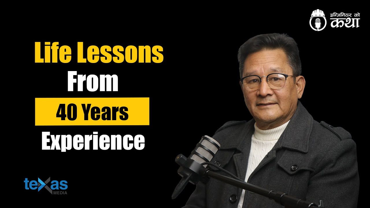 Life Lessons from 40 years of Experience ft. Dr. Hare Ram Shrestha | Engineer को कथा- 135