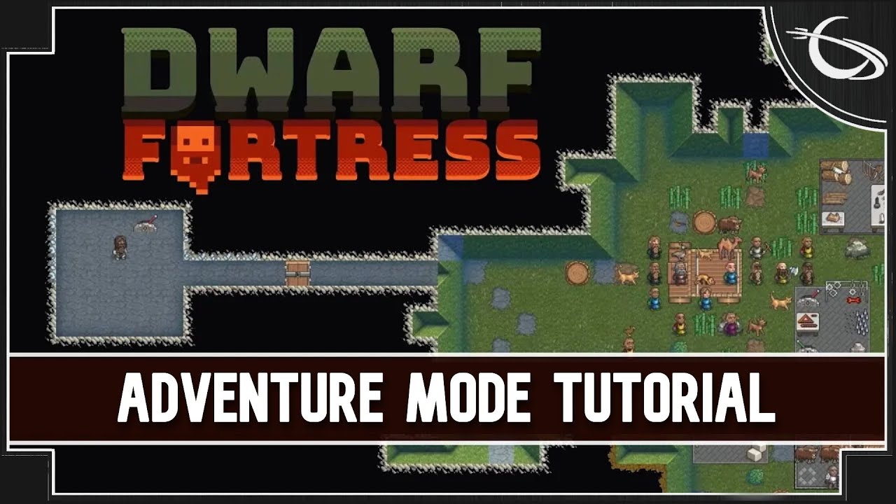 Dwarf Fortress Tutorial: Adventure Mode