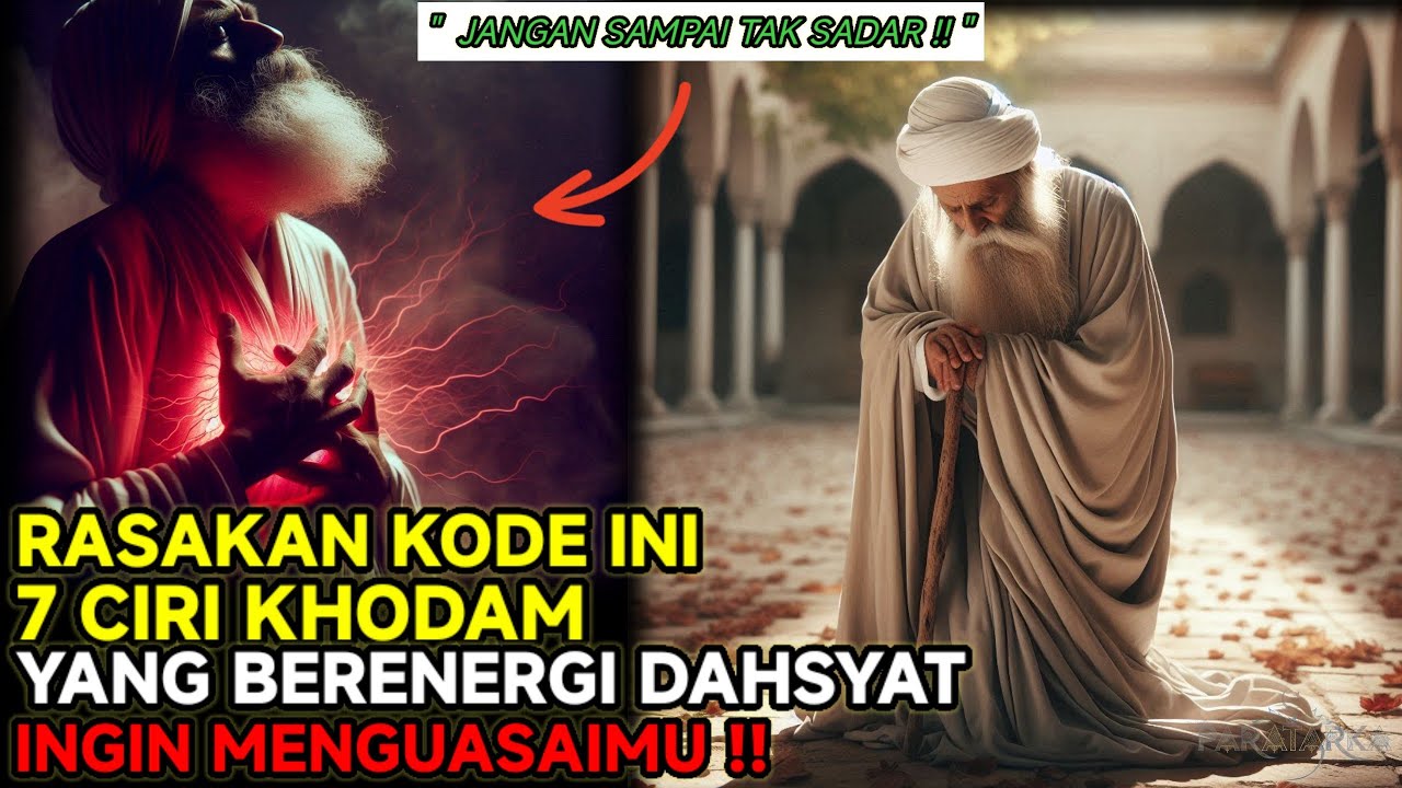 JIKA TERASA 7 CIRI INI, HATI-HATI ❗KHODAM ENERGI BESAR INGIN BERSEMAYAM DI TUBUH DAN JIWA MU
