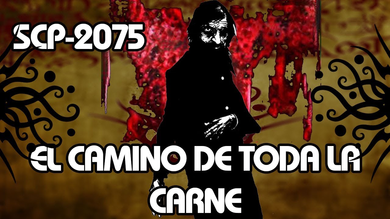 SCP-2075: El camino de toda la carne (Español Latino)
