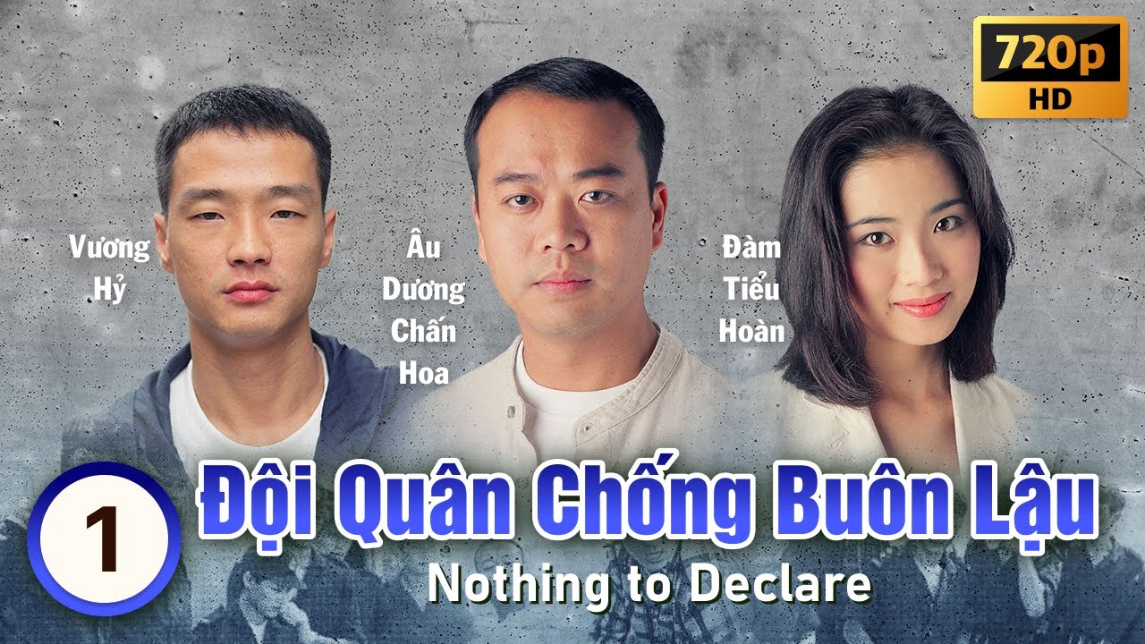 TVB Đội Quân Chống Buôn Lậu 1/20 | tiếng Việt | Âu Dương Chấn Hoa, Vương Hỷ | TVB 1996