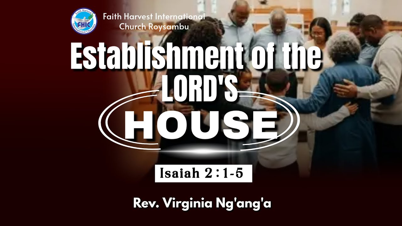 Establishment Of The Lord's House || Rev. Virginia Ng'ang'a