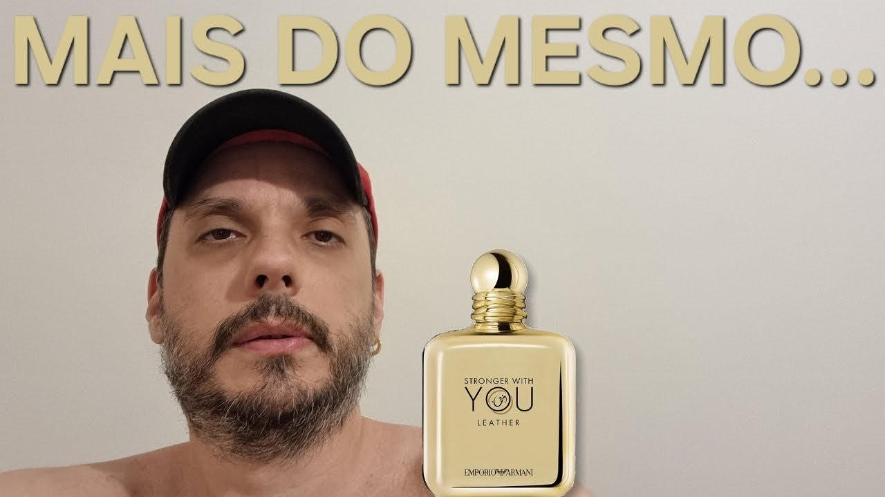 Emporio Armani Stronger With You Leather - Resenha