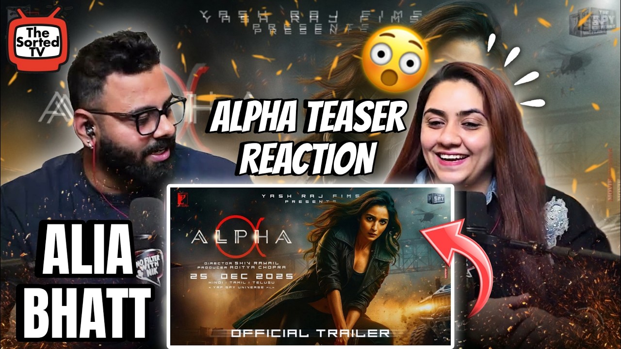 ALPHA | Реакция на официальный тизер | Алия Бхатт | 3 июля 2026 | The Sorted Reviews