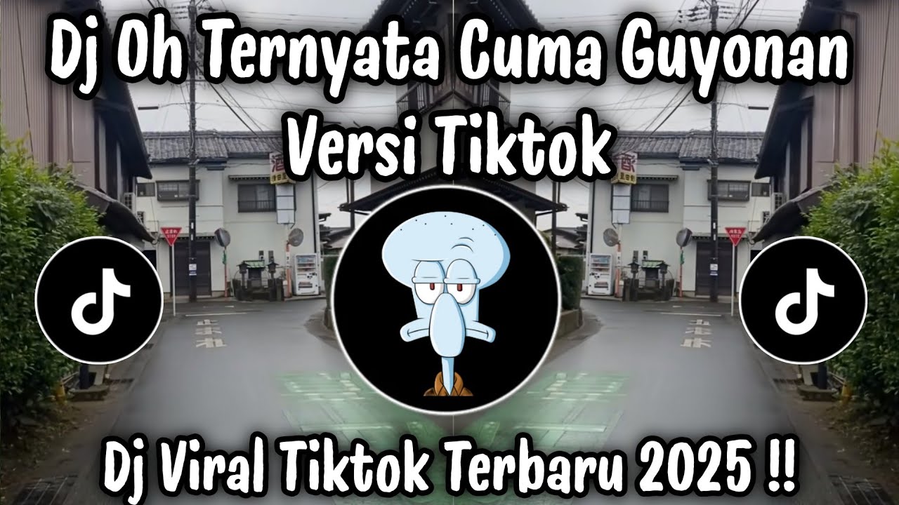 DJ OH TRNYATA CUMA GUYONAN VERSI TIKTOK  - DJ TIKTOK TERBARU 2025