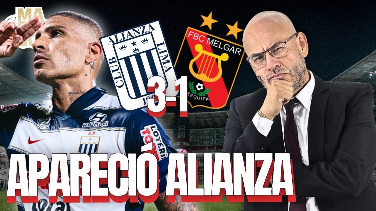 MADRUGOL CON MR PEET: APARECIÓ ALIANZA LIMA | ALIANZA LIMA 3 - 1 FBC MELGAR| LIGA 1