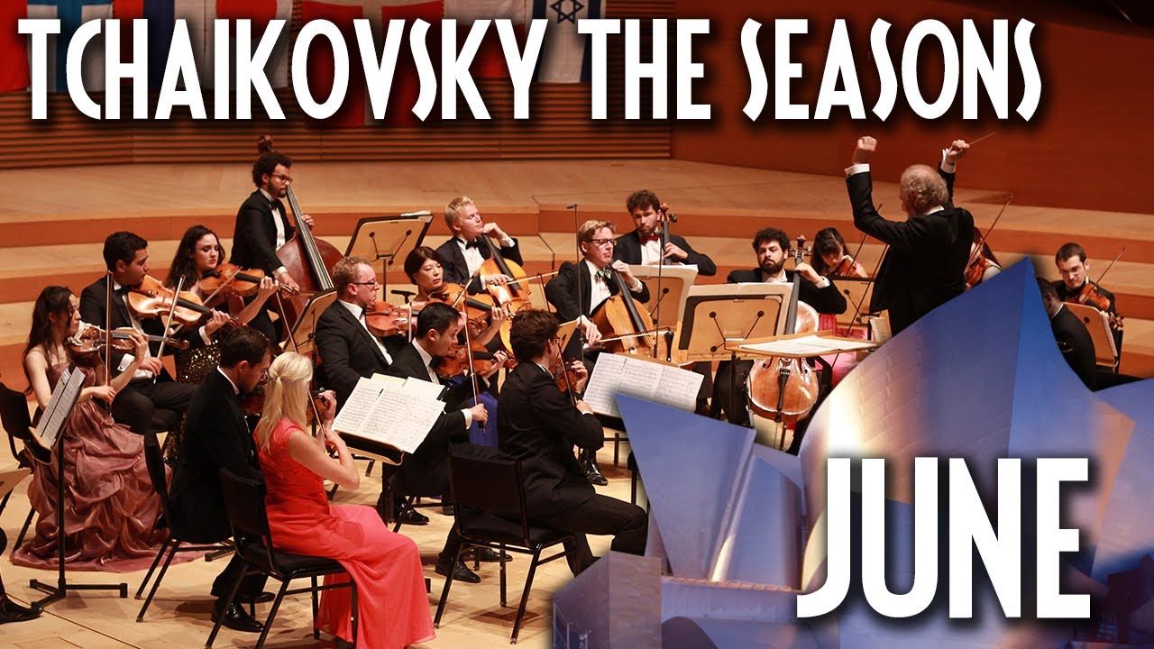 P.I.Tchaikovsky - The Seasons - June - iPalpiti Orchestra/Schmieder