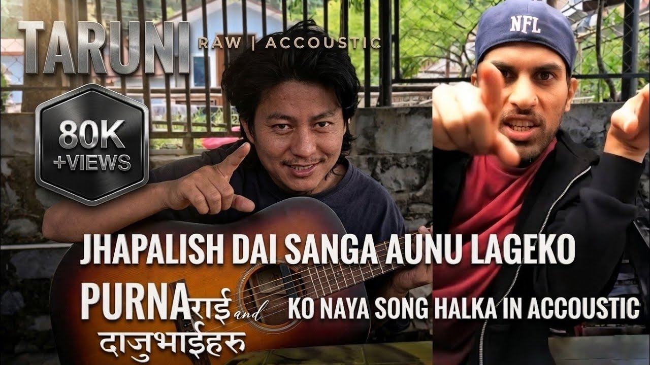 ‎⁨@purnarai1997⁩ x ‎⁨@Jhapalish⁩ - TARUNI | RAW |ACCOUSTIC (aunu lageko collab song ko halka thorai)