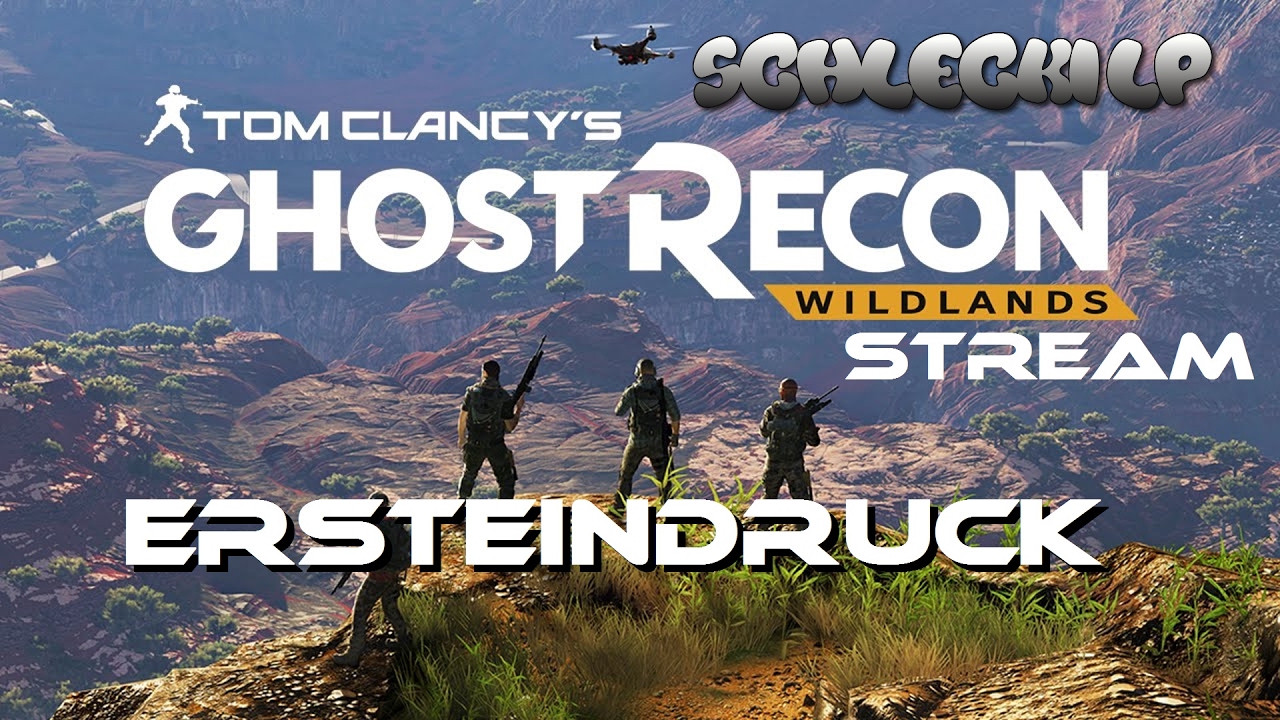Ghost Recon: Wildlands | closed Beta | Ersteindruck | Anfänger Guide | Fazit | STREAM