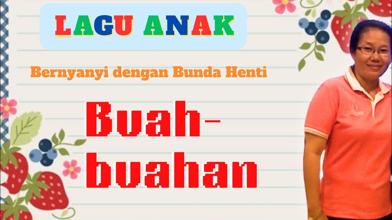 Buah-Buahan – Lagu untuk TK & SD Kelas 1/2 | Ciptaan Nurhenti Simatupang