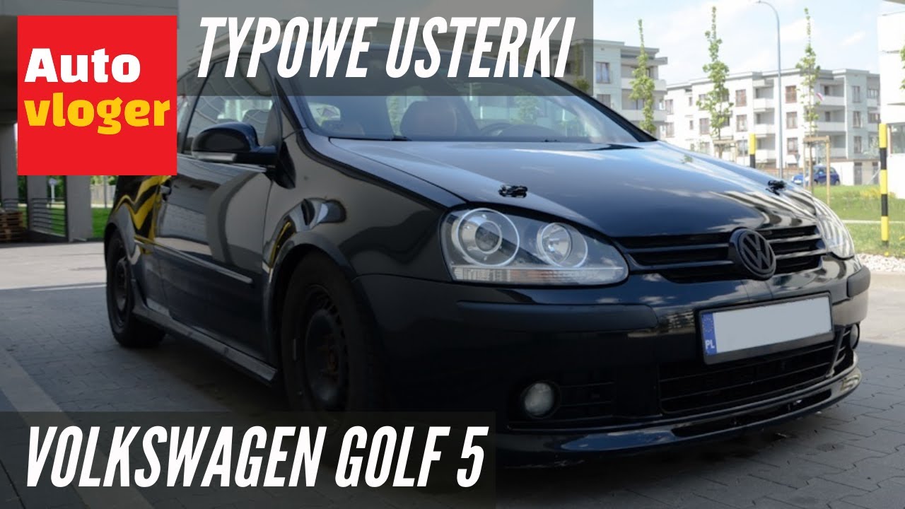 Volkswagen Golf 5 - typowe usterki