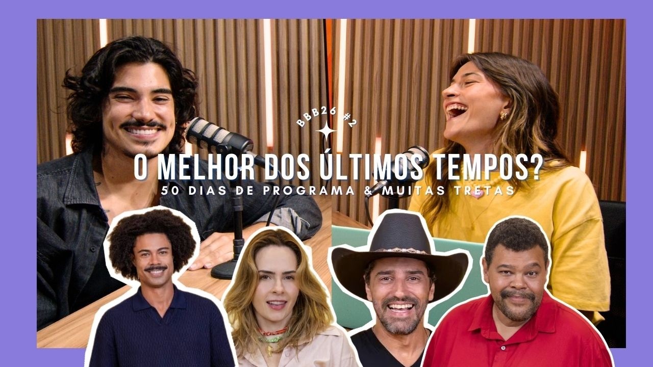ANA PAULA X BABU, PARED&Atilde;O FALSO E TRETAS - MELHOR BBB DE TODOS OS TEMPOS? - COM CAIO BARBOSA