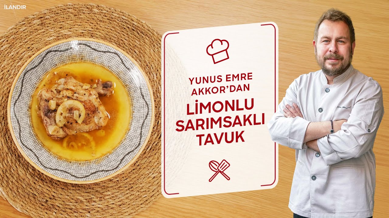 Yunus Emre Akkor’dan Limonlu Sarımsaklı Tavuk