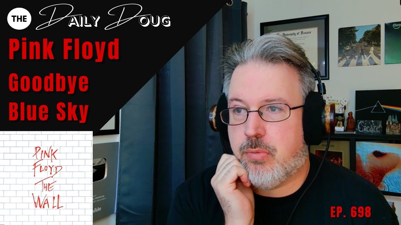 Classical Composer Reacts to PINK FLOYD: Goodbye Blue Sky (from The Wall) | The Daily Doug Ep. 698