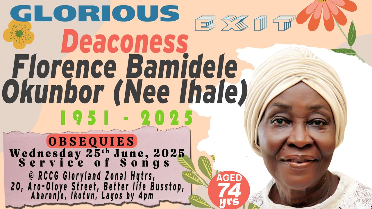 Service of Songs for Late Deaconess Florence Bamidele Okunbor (Nee Ihale). 25-06-2025