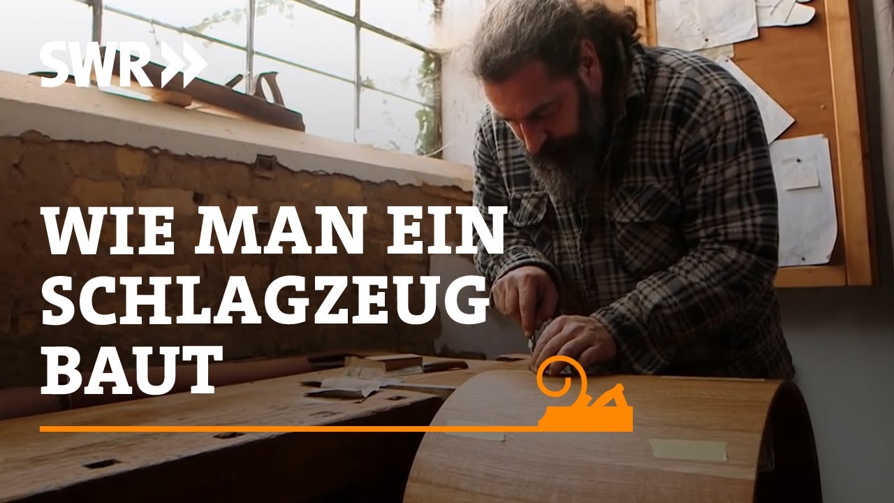 Wie man ein Schlagzeug baut | SWR Handwerkskunst