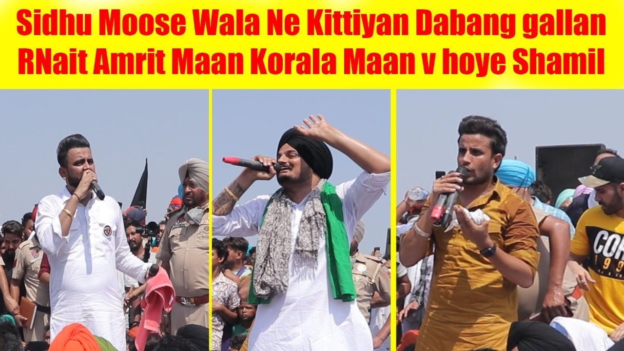 Sidhu Moose Wala Dabang Gallan And RNait Amrit Maan Also Joined Dharna || Hill Gyi Delhi
