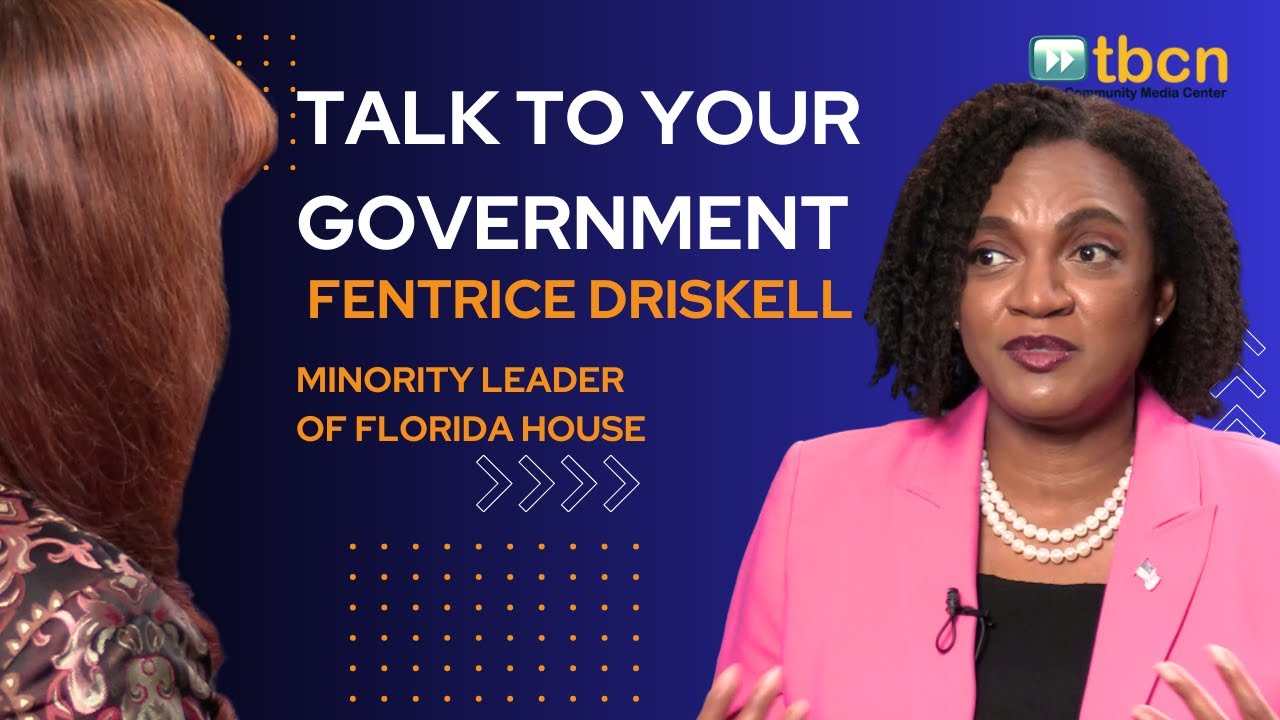 Talk to Your Government: Rep. Fentrice Driskell on Florida’s Future #tbcn  #Florida #government