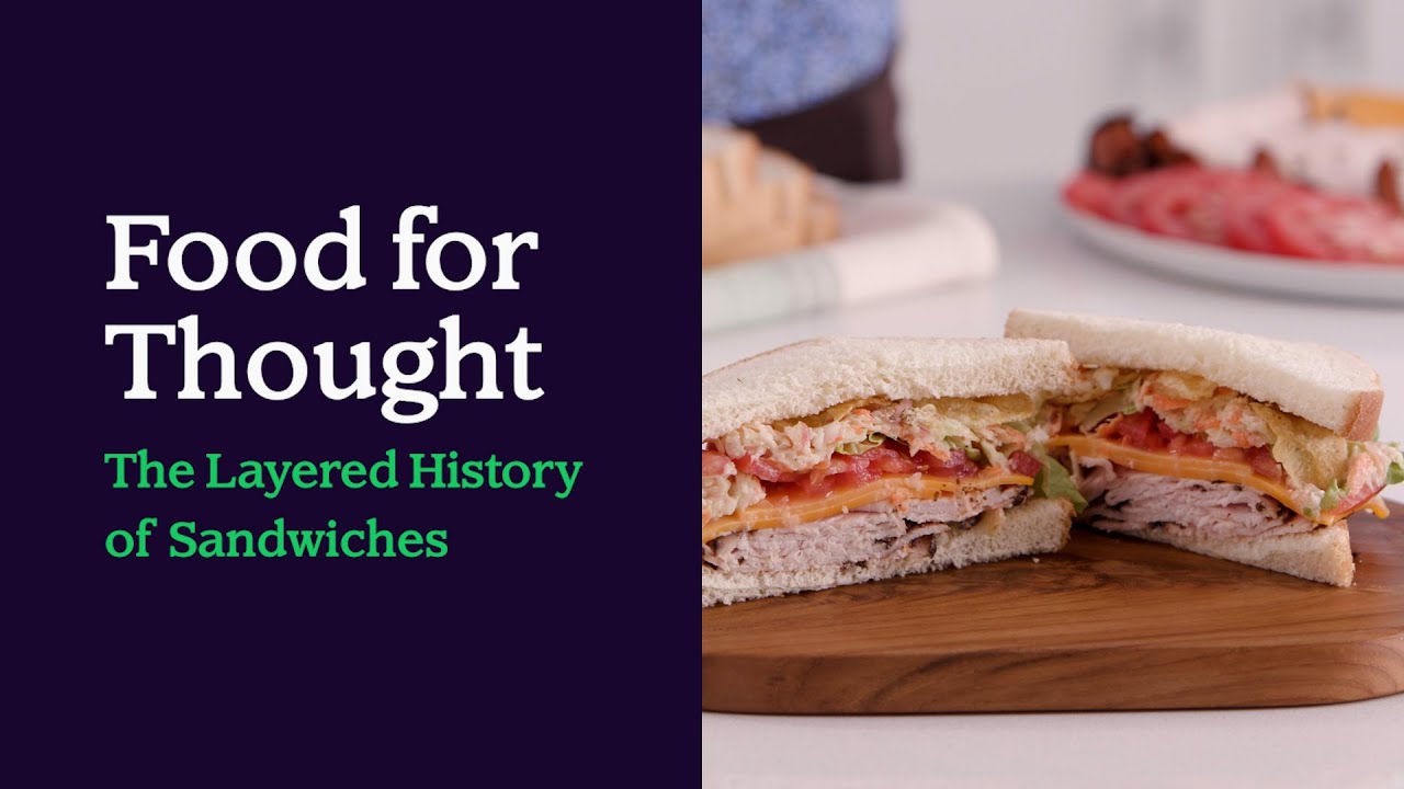 Food for Thought: The Layered History of Sandwiches