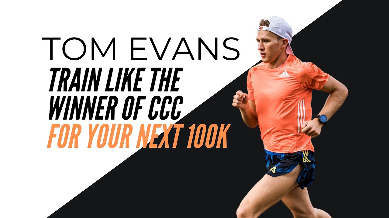 Run a 100k like Tom Evans