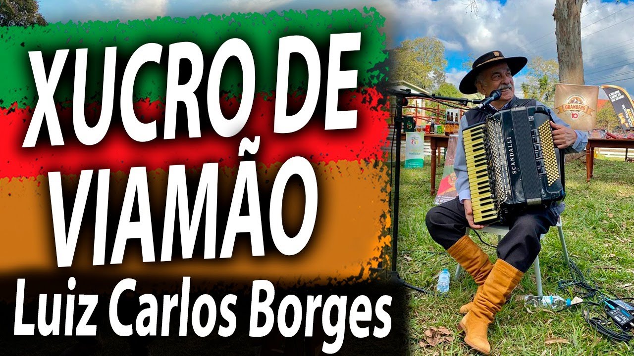 Luiz Carlos Borges - Xucro de Viamão