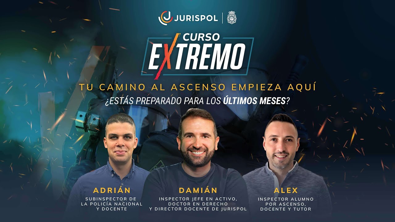 Curso EXTREMO Jurispol Subinspector e Inspector | Prepárate para ascender en la Policía Nacional