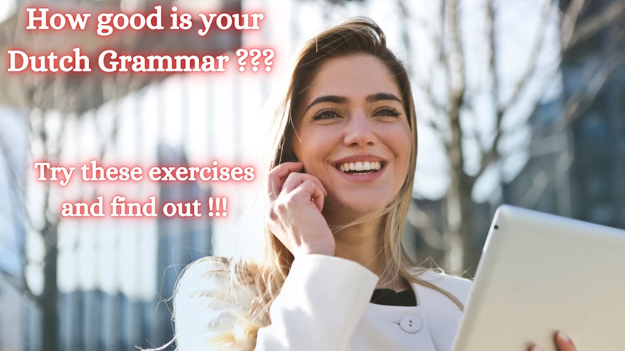 How good is your Dutch Grammar ? Can you solve these perfectum exercises ?