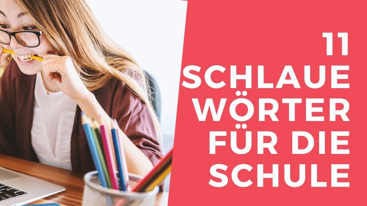 11 SCHLAUE WÖRTER für Unterricht und Klausuren