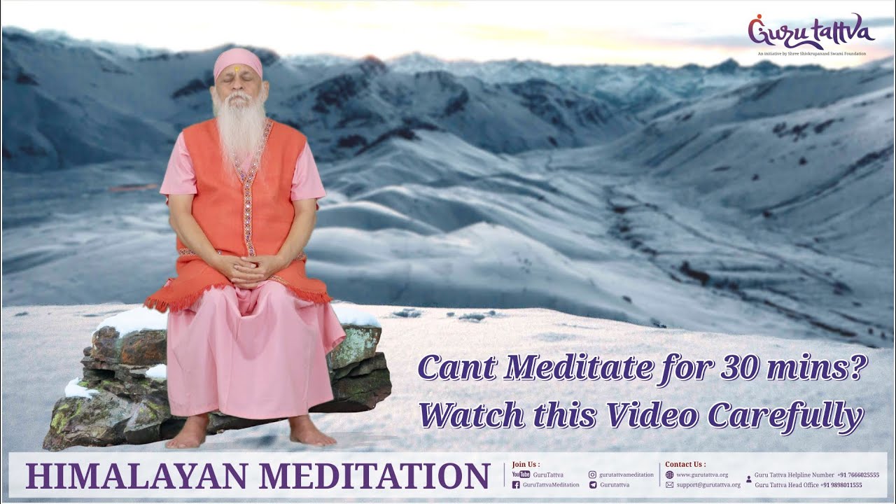 Cant Meditate for 30 mins?- Watch this Video Carefully