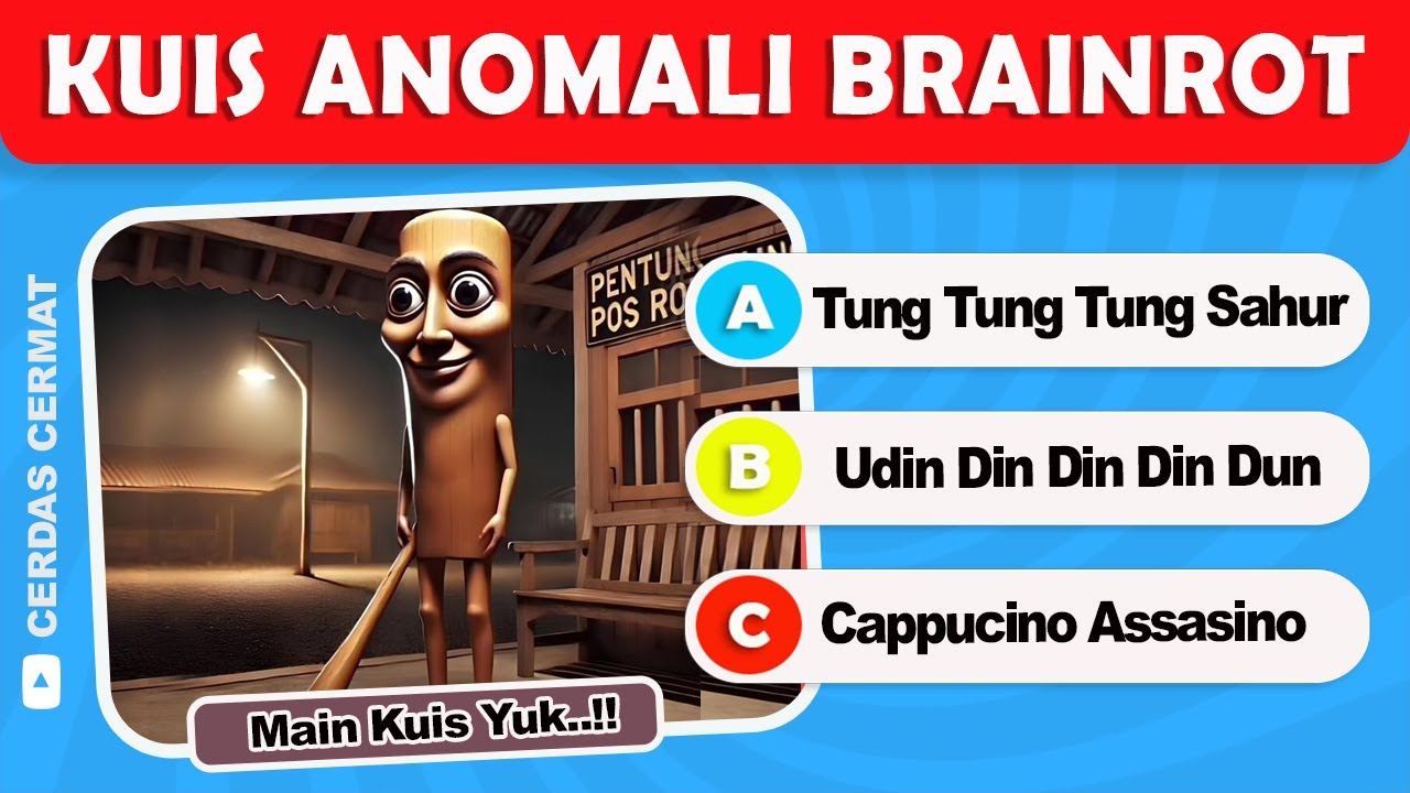 kUIS Tebak Anomali Brainrot | Coba Jawab Kamu Pasti Bisa.