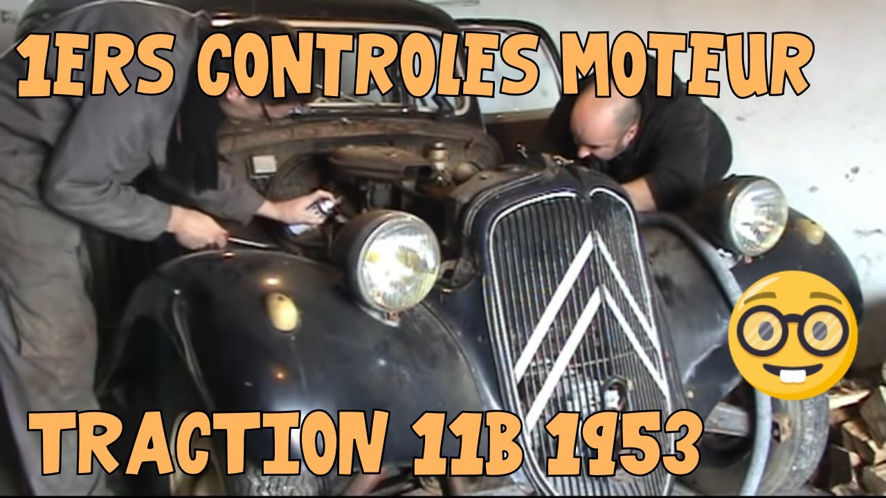 Traction 11B 1953 - 1ers controles moteur