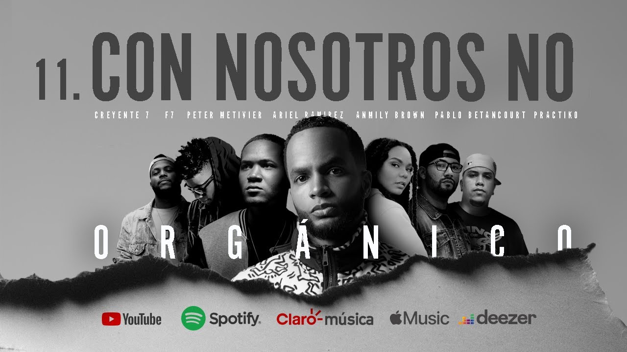 Arielito, Practiko, Peter Metivier, Anmily Brown, F7, PabloBetancourth, Creyente.7 - Con Nosotros No