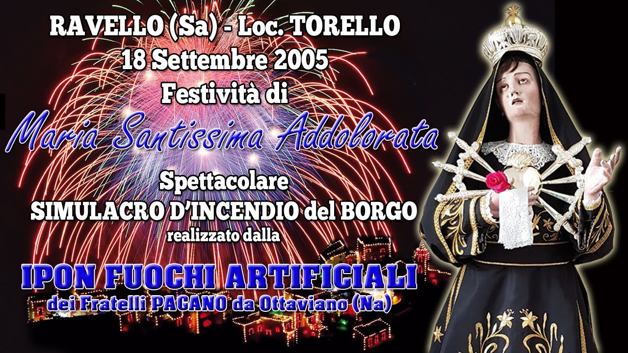 RAVELLO (Sa) Loc. TORELLO - B.V. ADDOLORATA 2005 - F.lli PAGANO (Night Show)