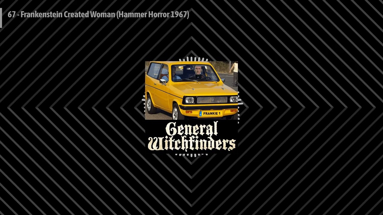 67 - Frankenstein Created Woman (Hammer Horror 1967) | General Witchfinders: The British Horror...